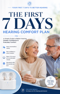 The First 7 Days Hearing Comfort Plan 